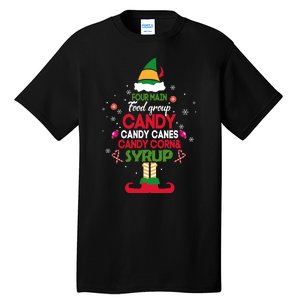 Four Main Food Groups Candy Canes Candy Corns Syrup Elf Tall T-Shirt