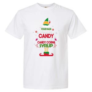 Four Main Food Groups Candy Canes Candy Corns Syrup Elf Garment-Dyed Heavyweight T-Shirt