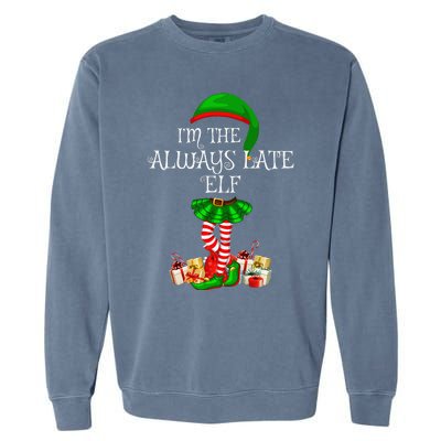 Family Matching Funny The Always Late Elf Christmas Garment-Dyed Sweatshirt