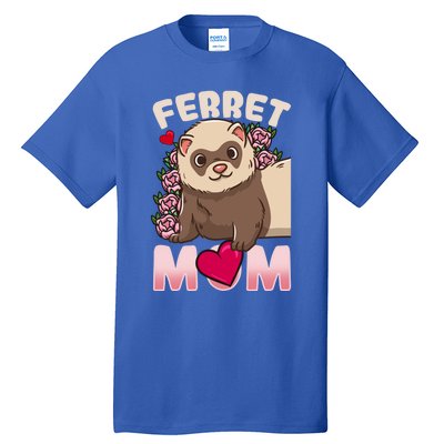 Ferret Mom Funny Gift For Ferret Lovers And Owners Great Gift Tall T-Shirt