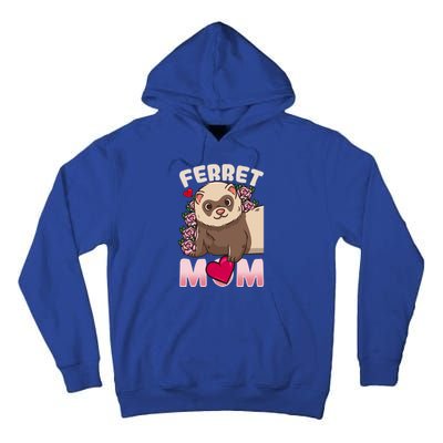 Ferret Mom Funny Gift For Ferret Lovers And Owners Great Gift Tall Hoodie