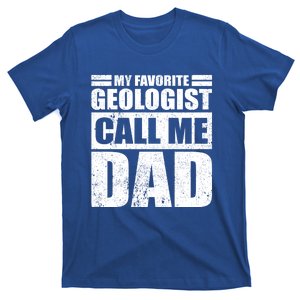 Funny My Favorite Geologist Calls Me Dad Father's Day Funny Gift T-Shirt