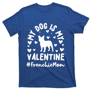 Frenchie Mom French Bulldog Valentine's Day Gift T-Shirt