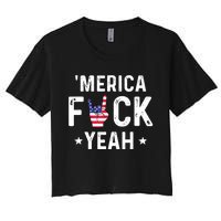 Funny Merica Fuck Yeah 4th Of July Women's Crop Top Tee