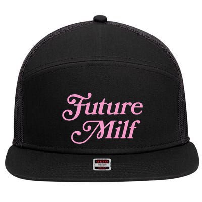 Future Milf Funny 7 Panel Mesh Trucker Snapback Hat