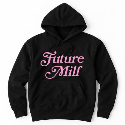 Future Milf Funny Hoodie