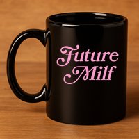 Future Milf Funny 11oz C Handle Ceramic Mug