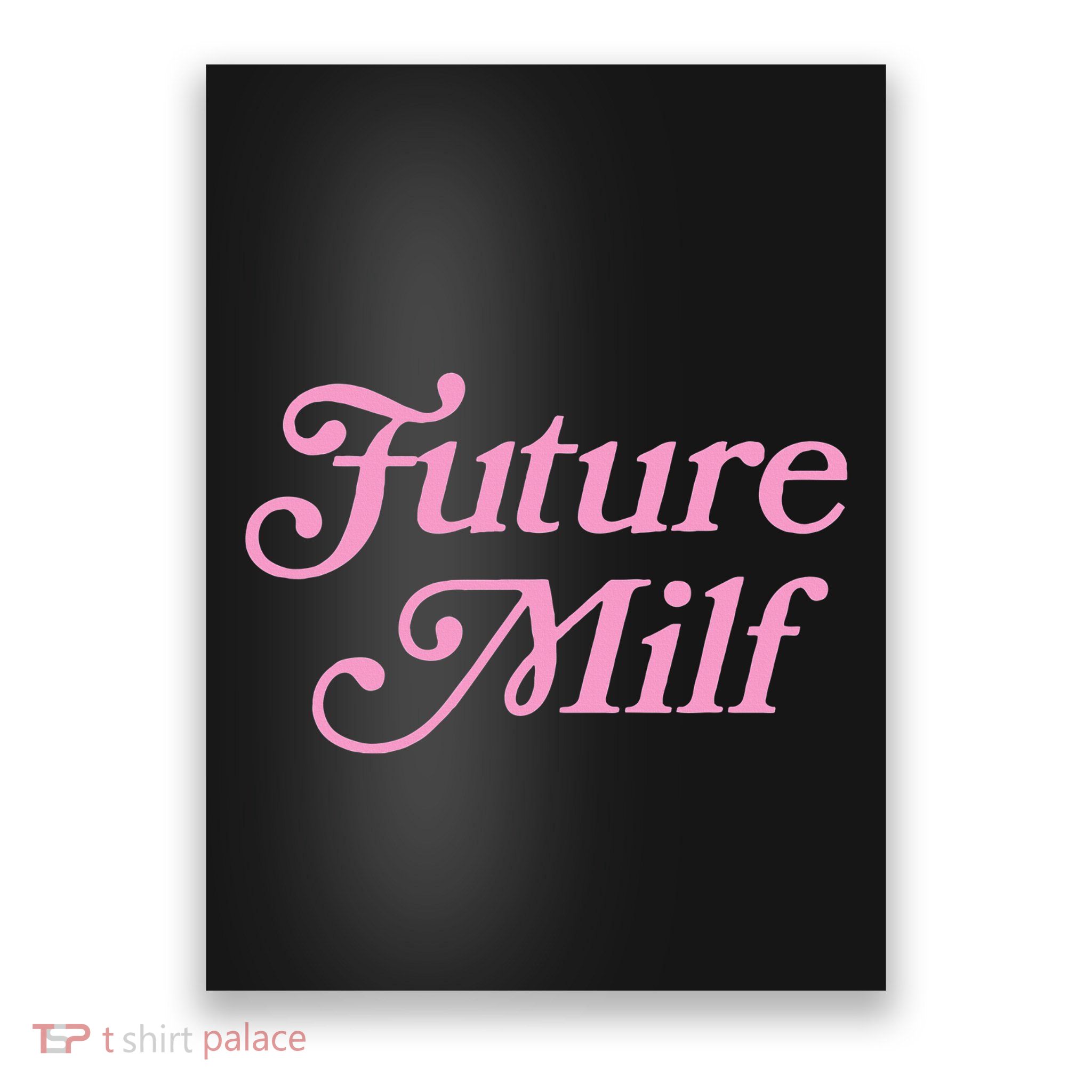 Future Milf Funny Poster