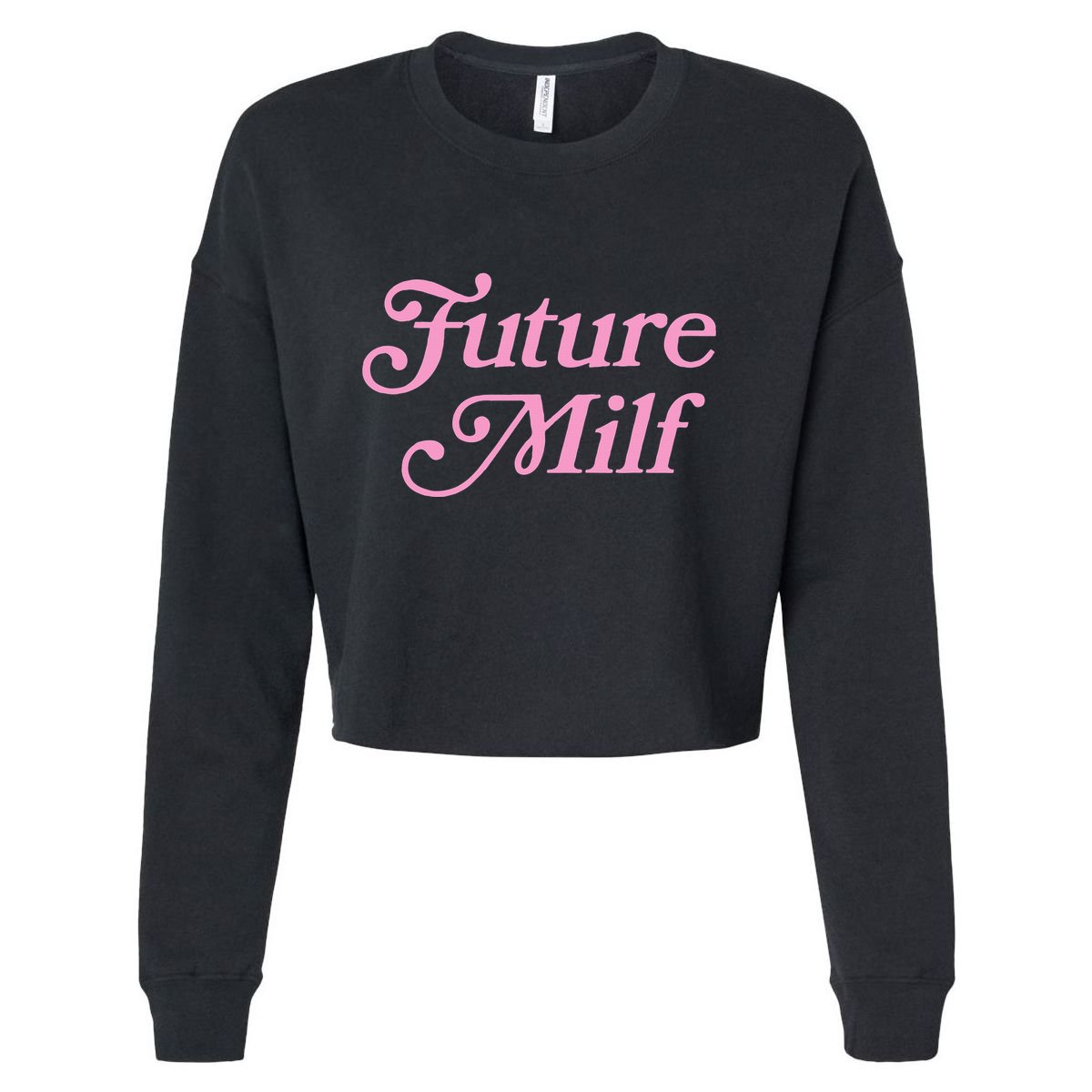 Future Milf Funny Cropped Pullover Crew