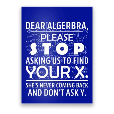 Funny Math For Math Lovers Nerd Nerdy Hilarious Dear Algebra Gift Poster