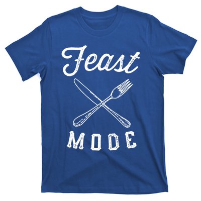 Feast Mode Funny Thanksgiving Dinner Gift T-Shirt