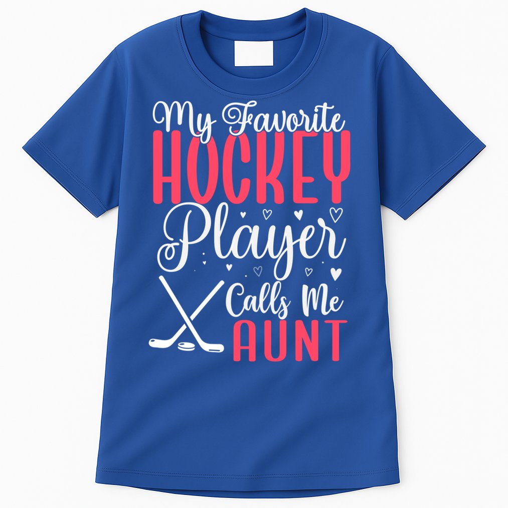 Funny My Favorite Hockey Player Calls Me Aunt Cute Gift Tall T-Shirt