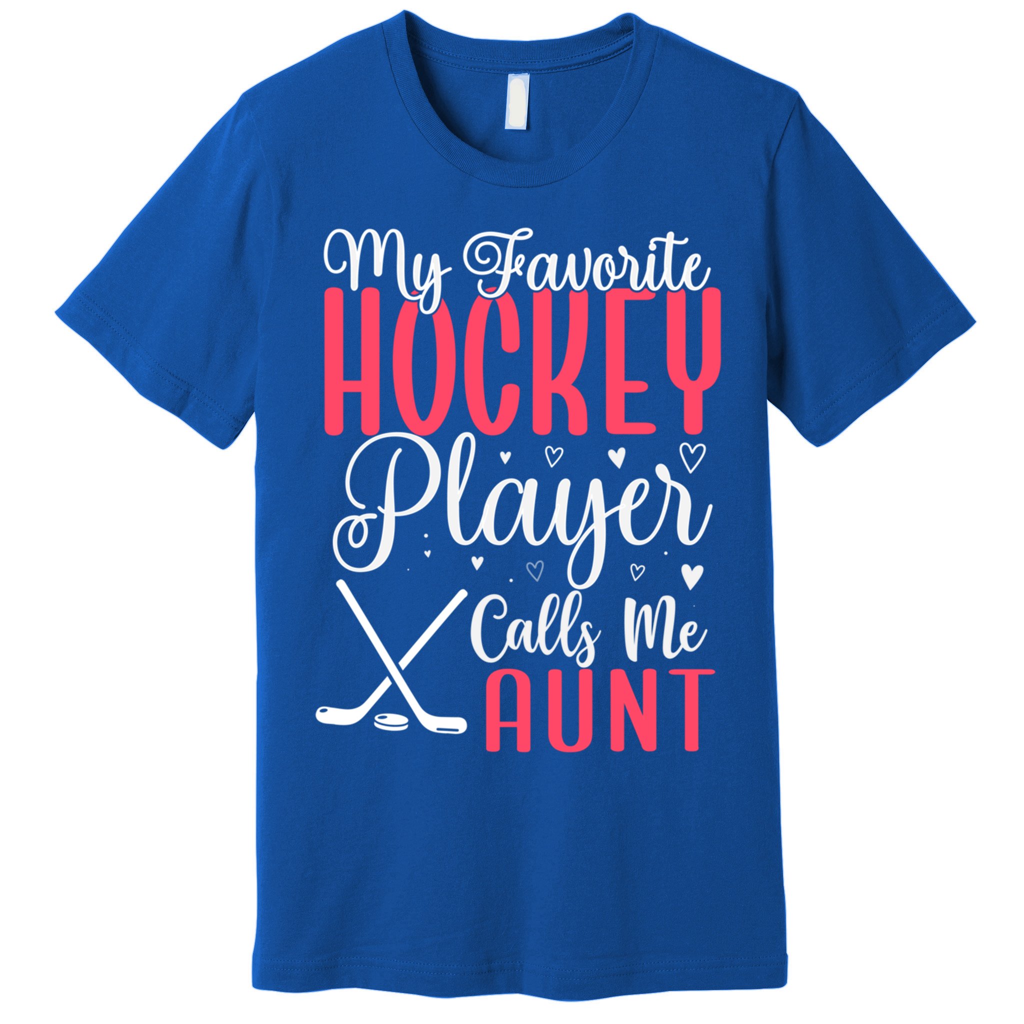 Funny My Favorite Hockey Player Calls Me Aunt Cute Gift Premium T-Shirt