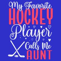 Funny My Favorite Hockey Player Calls Me Aunt Cute Gift Baby Bodysuit