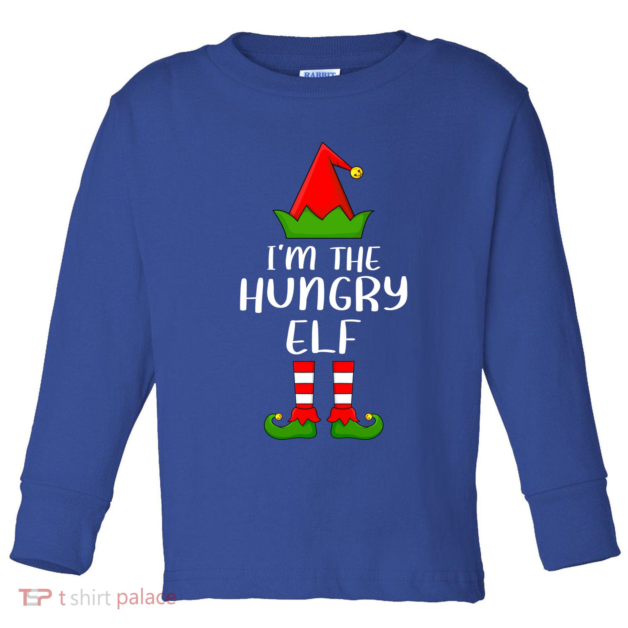 Funny Matching Family I'm The Hungry Elf Christmas Great Gift Toddler Long Sleeve Shirt
