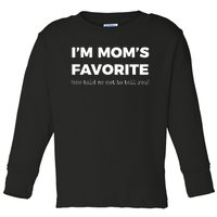 Funny Moms Favorite Son Daughter Im Moms Favorite Toddler Long Sleeve Shirt