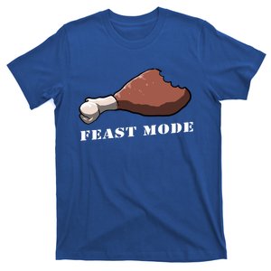 Feast Mode Funny Saying Thanksgiving Turkey Thanksgiving Day Gift T-Shirt