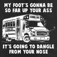 Funny My Foot's Gonna Be So Far Up Your Ass 7 Panel Mesh Trucker Snapback Hat