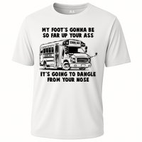Funny My Foot's Gonna Be So Far Up Your Ass Cooling Performance Crew T-Shirt
