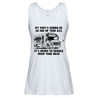 Funny My Foot's Gonna Be So Far Up Your Ass Ladies Essential Flowy Tank
