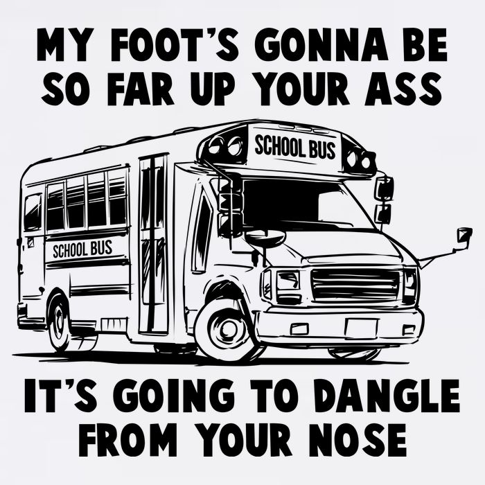 Funny My Foot's Gonna Be So Far Up Your Ass Flatbill Hat
