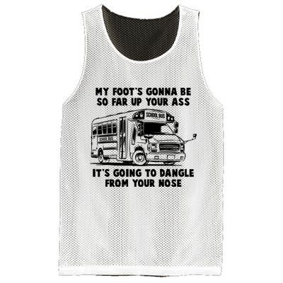 Funny My Foot's Gonna Be So Far Up Your Ass Mesh Reversible Basketball Jersey Tank