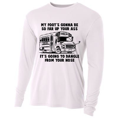 Funny My Foot's Gonna Be So Far Up Your Ass Cooling Performance Long Sleeve Crew