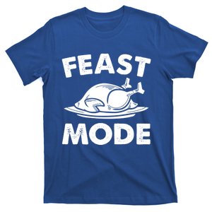 Feast Mode Funny Thanksgiving Turkey Foodie Autumn Gift T-Shirt