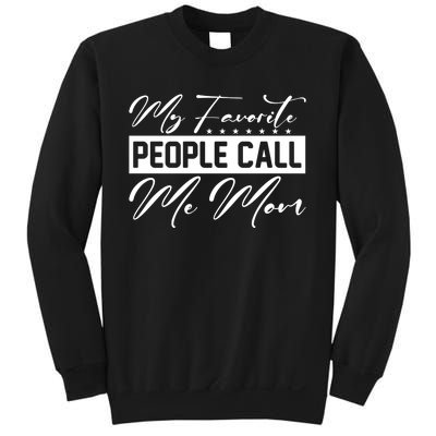 Funny Mom Favorite People Statement Sweatshirt