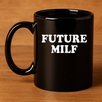 Future Milf 11oz C Handle Ceramic Mug