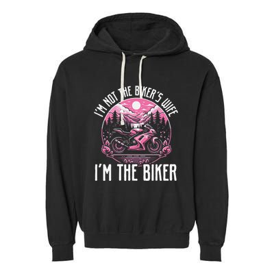 Funny Motorcycle For Women Not BikerS Wife IM The Biker Garment-Dyed Fleece Hoodie