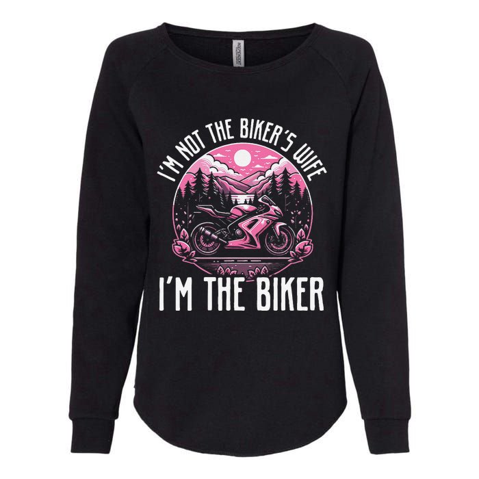 Funny Motorcycle For Women Not BikerS Wife IM The Biker Womens California Wash Sweatshirt