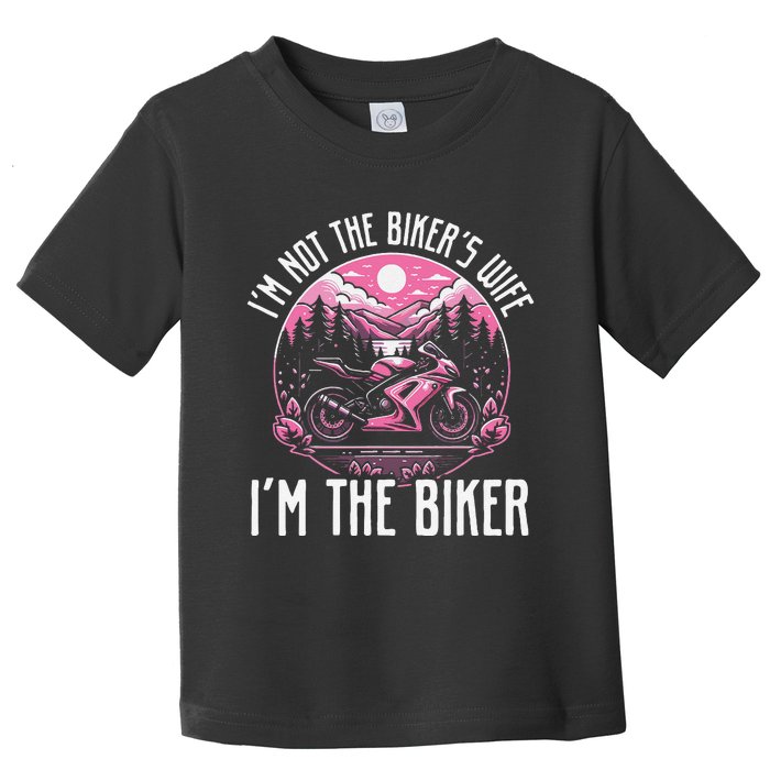 Funny Motorcycle For Women Not BikerS Wife IM The Biker Toddler T-Shirt