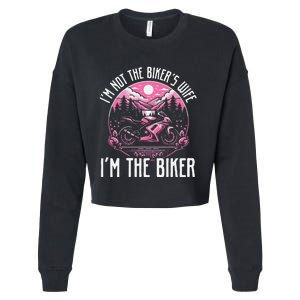 Funny Motorcycle For Women Not BikerS Wife IM The Biker Cropped Pullover Crew