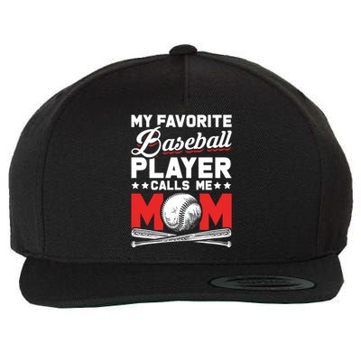 Funny My Favorite Baseball Player Calls Me Mom Gift Wool Snapback Cap