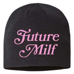 Future Milf Funny Sustainable Beanie