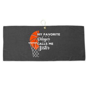 Funny My Favorite Basketball Player Calls Me Sister Large Microfiber Waffle Golf Towel