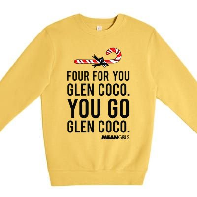 Funny Mean Four For Glen Coco You Go Funny Gift Premium Crewneck Sweatshirt