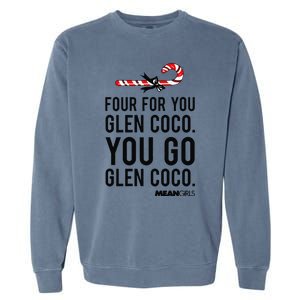 Funny Mean Four For Glen Coco You Go Funny Gift Garment-Dyed Sweatshirt