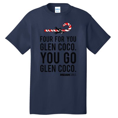 Funny Mean Four For Glen Coco You Go Funny Gift Tall T-Shirt