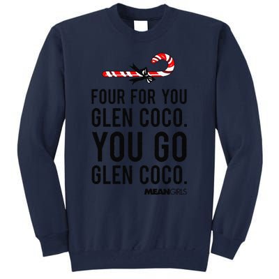 Funny Mean Four For Glen Coco You Go Funny Gift Tall Sweatshirt