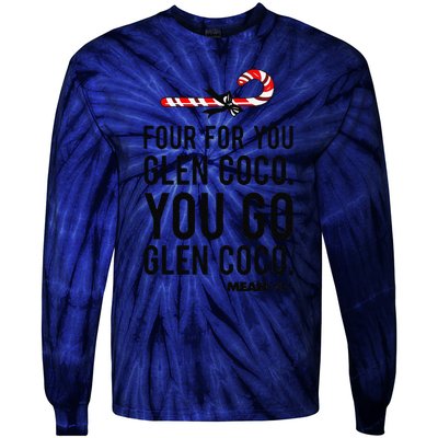 Funny Mean Four For Glen Coco You Go Funny Gift Tie-Dye Long Sleeve Shirt