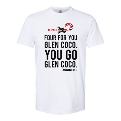 Funny Mean Four For Glen Coco You Go Funny Gift Softstyle CVC T-Shirt