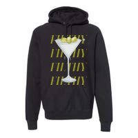 Filthy Martini Premium Hoodie