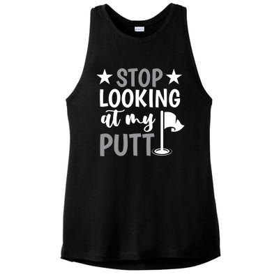 Funny Mini Golf Stop Looking At My Putt Miniature Golfing Gift Ladies PosiCharge Tri-Blend Wicking Tank