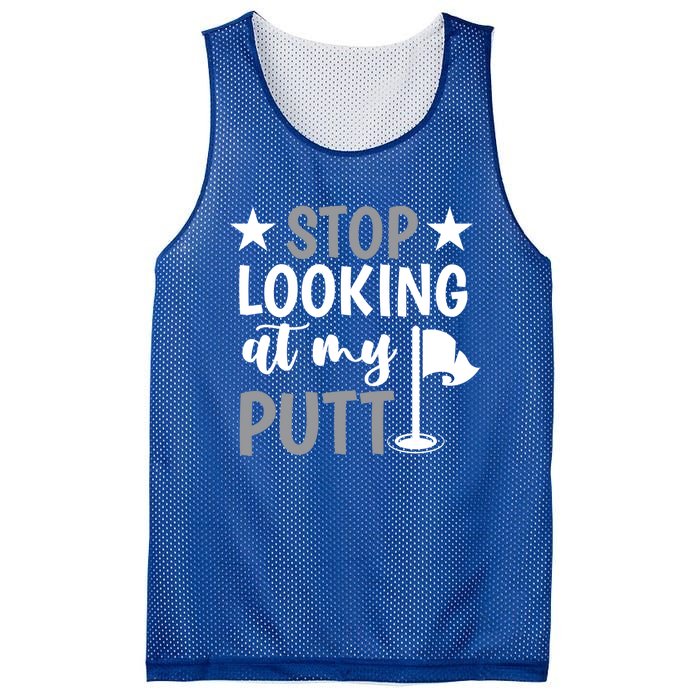 Funny Mini Golf Stop Looking At My Putt Miniature Golfing Gift Mesh Reversible Basketball Jersey Tank