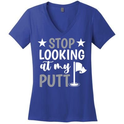 Funny Mini Golf Stop Looking At My Putt Miniature Golfing Gift Women's V-Neck T-Shirt