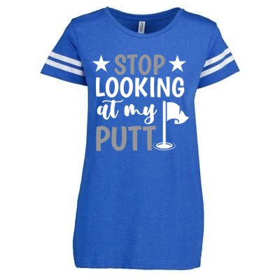 Funny Mini Golf Stop Looking At My Putt Miniature Golfing Gift Enza Ladies Jersey Football T-Shirt