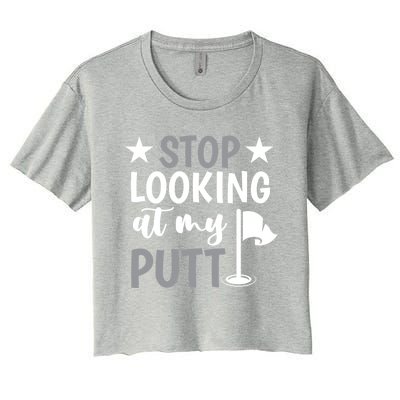 Funny Mini Golf Stop Looking At My Putt Miniature Golfing Gift Women's Crop Top Tee