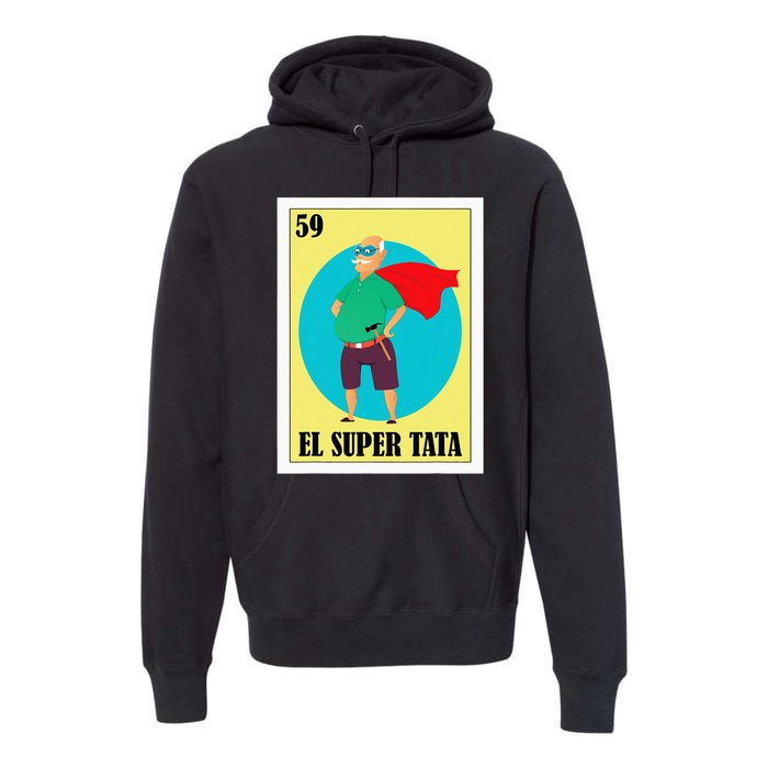 Funny Mexican Grandpa Design El Super Tata Premium Hoodie